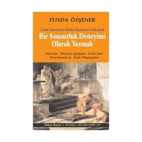 Bir Sonsuzluk Deneyimi Olarak Yazmak - Funda Özşener