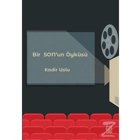 Bir Sonun Öyküsü - Kadir Uslu