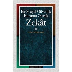 Bir Sosyal Güvenlik Kurumu Olarak Zekat - Prof. Dr. Yunus Vehbi Yavuz