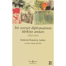 BIR SOVYET DİPLOMATININ TÜRKİYE ANILARI - SEMYON IVANOVİÇ ARALOV