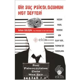 Bir Suç Psikoloğunun Not Defteri - Arkın Gelişin