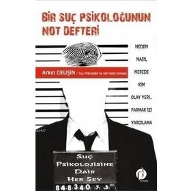 Bir Suç Psikoloğunun Not Defteri - Arkın Gelişin