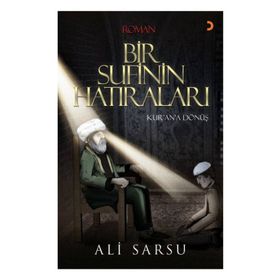 BIR SUFININ HATIRALARI KURANA DÖNÜŞ - ALI SARSU