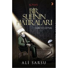 BIR SUFININ HATIRALARI KURANA DÖNÜŞ - ALI SARSU