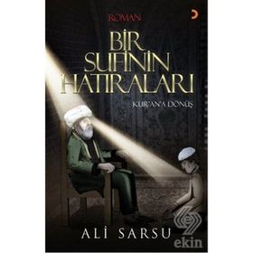 BIR SUFININ HATIRALARI KURANA DÖNÜŞ - ALI SARSU