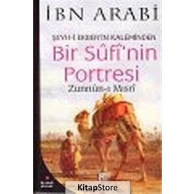 BIR SUFI'NIN PORTRESI - MUHYIDDIN İBN ARABI