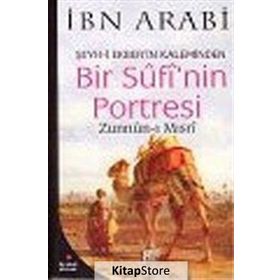 BIR SUFI'NIN PORTRESI - MUHYIDDIN İBN ARABI