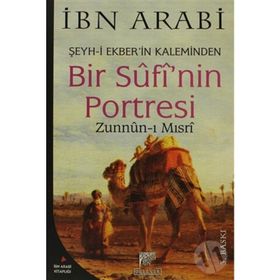 BIR SUFI'NIN PORTRESI - MUHYIDDIN İBN ARABI