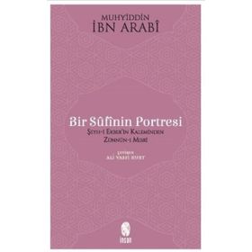 BIR SUFI'NIN PORTRESI - MUHYIDDIN İBN ARABI