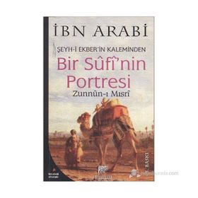 BIR SUFI'NIN PORTRESI - MUHYIDDIN İBN ARABI