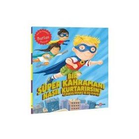 Bir Süper Kahramanı Nasıl Kurtarırsın? - Beta Kids Yayınları