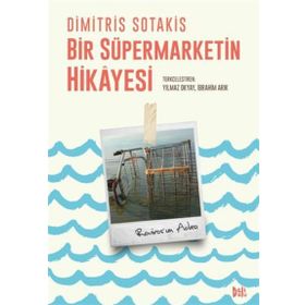 Bir Süpermarketin Hikayesi - Dimitris Sotakis