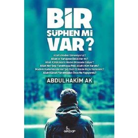 Bir Şüphen mi Var? - Abdulhakim Ak