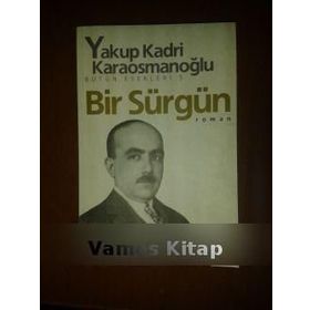 Bir Sürgün - Yakup Kadri Karaosmanoğlu