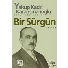 Bir Sürgün - Yakup Kadri Karaosmanoğlu