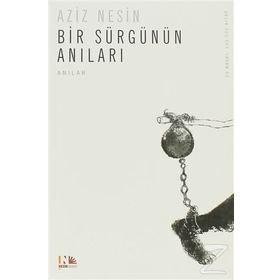Bir Sürgünün Anıları - Aziz Nesin