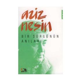 Bir Sürgünün Anıları - Aziz Nesin