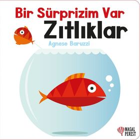 Bir Sürprizim Var Zıtlıklar Masalperest