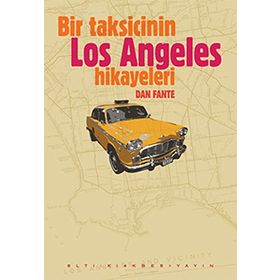 BIR TAKSICININ LOS ANGELES HIKAYELERI - DAN FANTE