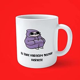 Bir Tane Vurasımm Geliyor Herkese Motto Baskılı Kupa