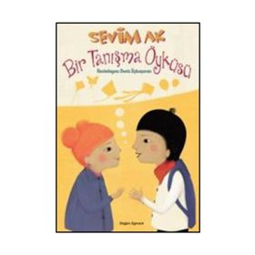 Bir Tanışma Öyküsü - Sevim Ak