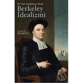 BIR TANRI KANITLAMASI OLARAK BERKELEY İDEALİZMİ - TUNCAY İMAMOĞLU