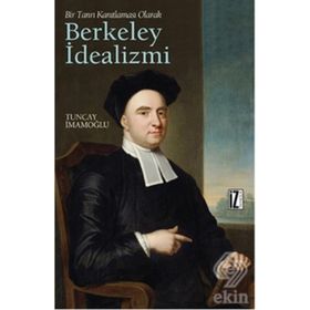BIR TANRI KANITLAMASI OLARAK BERKELEY İDEALİZMİ - TUNCAY İMAMOĞLU
