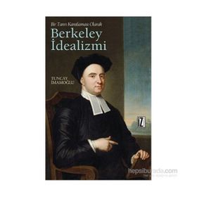 BIR TANRI KANITLAMASI OLARAK BERKELEY İDEALİZMİ - TUNCAY İMAMOĞLU