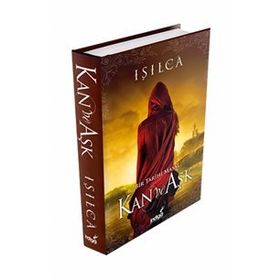Bir Tarihi Masal Kan ve Aşk - Işılca