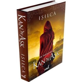 Bir Tarihi Masal Kan ve Aşk - Işılca