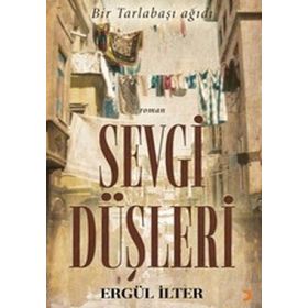 BIR TARLABAŞI AĞIDI SEVGI DÜŞLERİ - ERGÜL İLTER