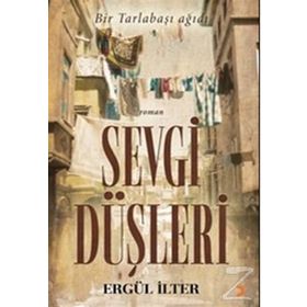 BIR TARLABAŞI AĞIDI SEVGI DÜŞLERİ - ERGÜL İLTER