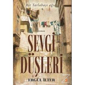 BIR TARLABAŞI AĞIDI SEVGI DÜŞLERİ - ERGÜL İLTER