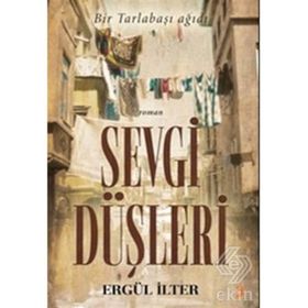 BIR TARLABAŞI AĞIDI SEVGI DÜŞLERİ - ERGÜL İLTER