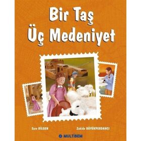 Bir Taş Üç Medeniyet - Sare Bilgen