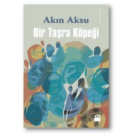 Bir Taşra Köpeği - Akın Aksu