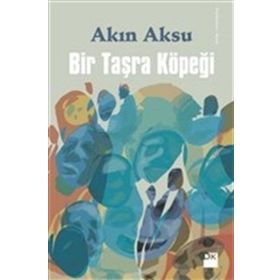 Bir Taşra Köpeği - Akın Aksu