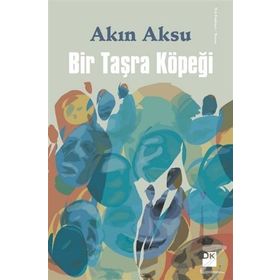 Bir Taşra Köpeği - Akın Aksu