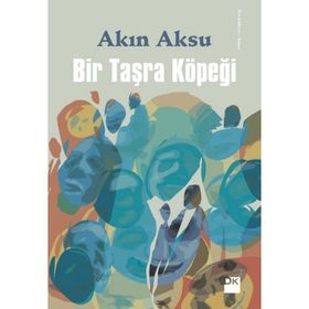 Bir Taşra Köpeği - Akın Aksu