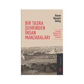 Bir Taşra Şehrinden İnsan Manzaraları - Hasan Hüseyin Güneş