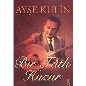 BIR TATLI HUZUR ( CEP BOY ) - AYŞE KULIN