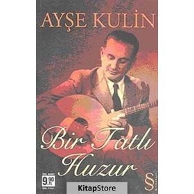 BIR TATLI HUZUR ( CEP BOY ) - AYŞE KULIN