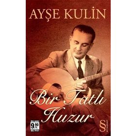 BIR TATLI HUZUR ( CEP BOY ) - AYŞE KULIN