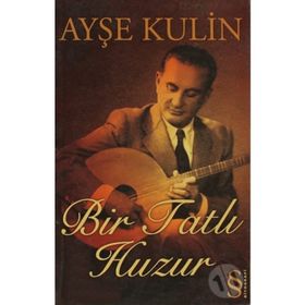BIR TATLI HUZUR ( CEP BOY ) - AYŞE KULIN