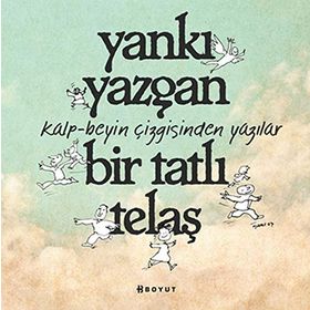 BIR TATLI TELAŞ - YANKI YAZGAN
