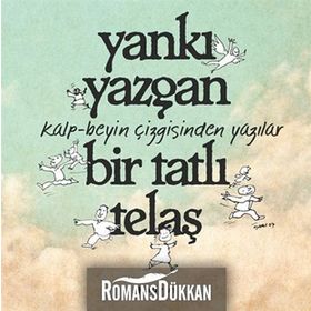 BIR TATLI TELAŞ - YANKI YAZGAN
