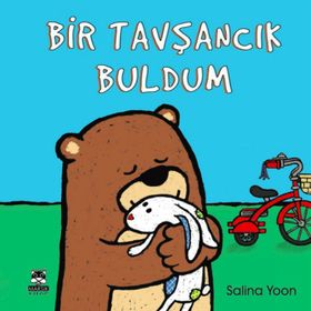 Bir Tavşancık Buldum - Salina Yoon