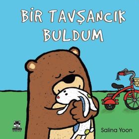 Bir Tavşancık Buldum - Salina Yoon