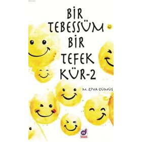Bir Tebessüm Bir Tefekkür - M. Ziya Gümüş
