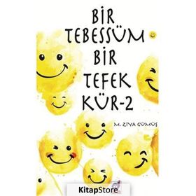 Bir Tebessüm Bir Tefekkür - M. Ziya Gümüş
